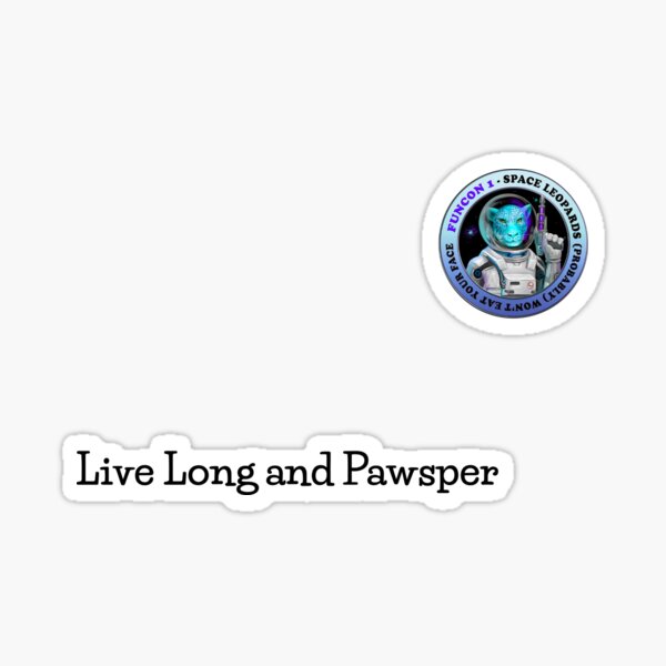 Live Long and Pawsper (black text) Sticker