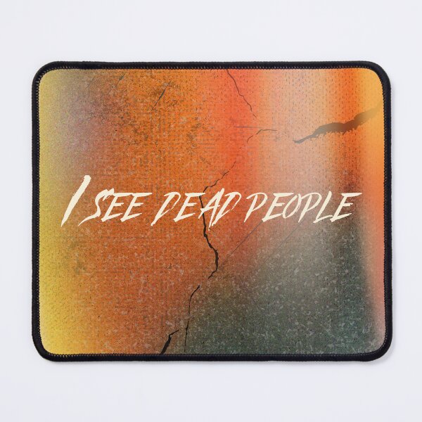 Item preview, I see dead people designed and sold by Eternity Eventually.