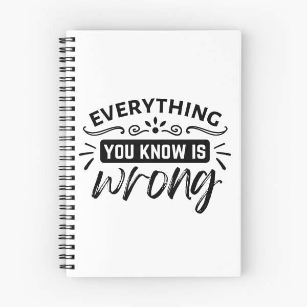Item preview, everything you know is wrong designed and sold by harshini2art.