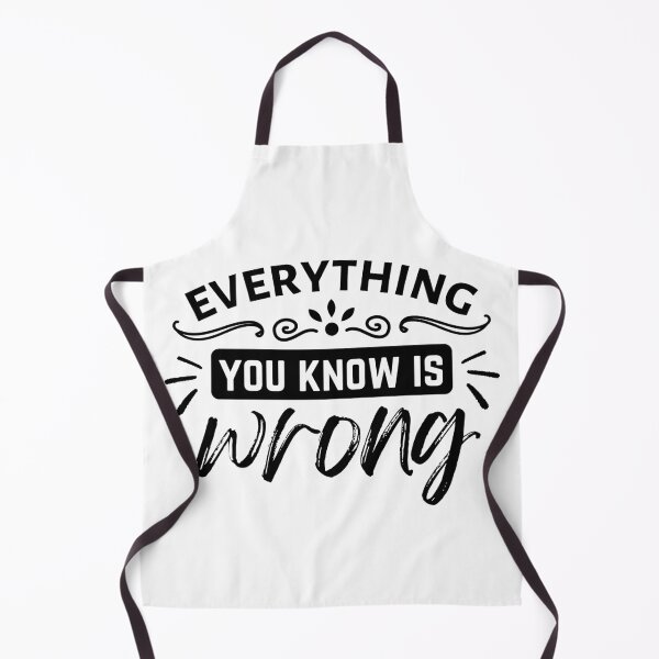 Item preview, everything you know is wrong designed and sold by harshini2art.