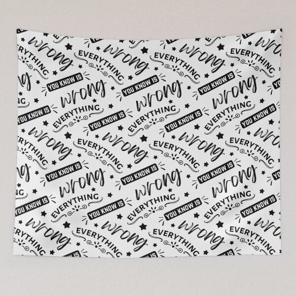 Item preview, everything you know is wrong designed and sold by harshini2art.