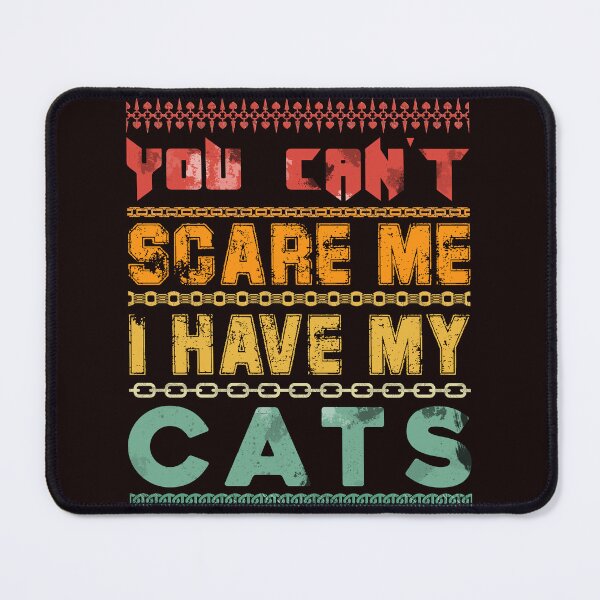 Item preview, You Can't Scare me, I have my Cats Security Vintage designed and sold by AJ DESIGN.
