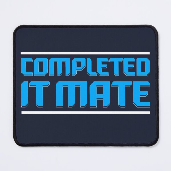 Item preview, Completed it Mate Quote designed and sold by McPod.