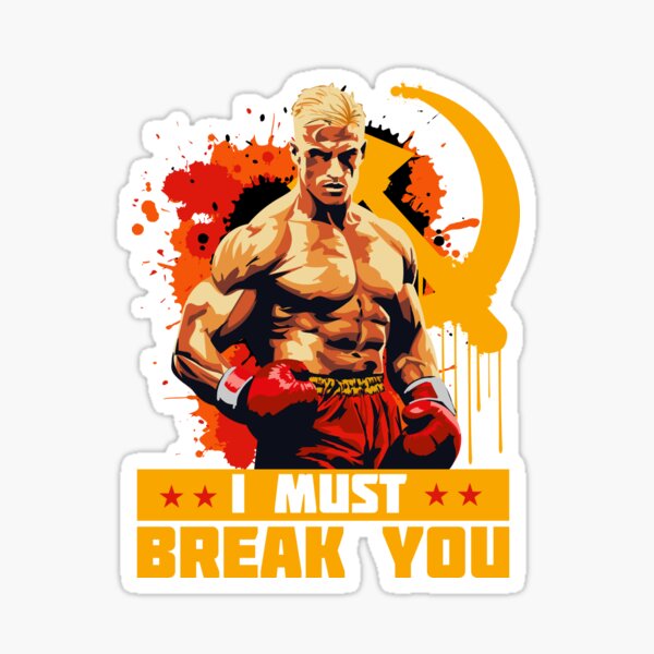 Artikel-Vorschau von Ivan Drago – „I Must Break You“-Zitat, designt und verkauft von McPod.