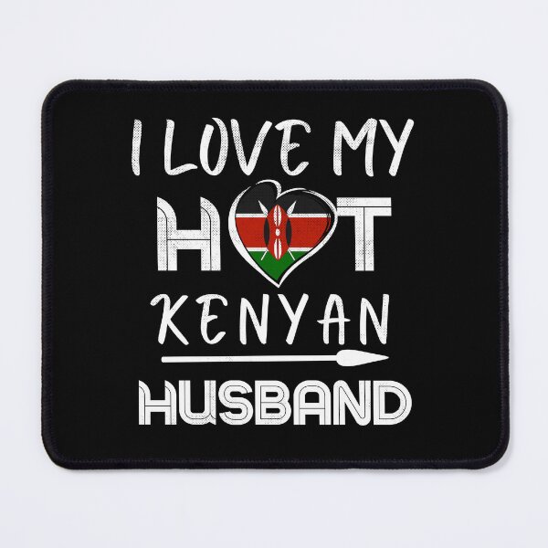 Item preview, I Love My Hot Kenyan Husband Kenya designed and sold by Furahisha.