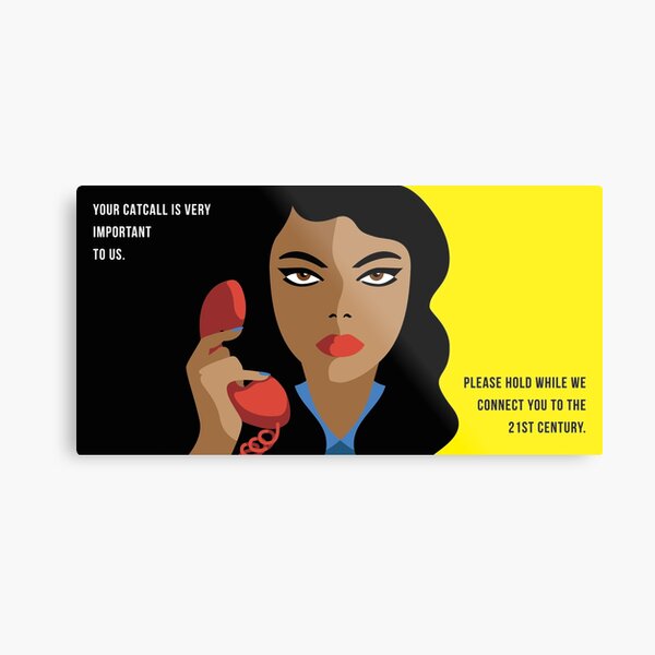 Your Catcall is Very Important to Us (Yellow and Black) Metal Print