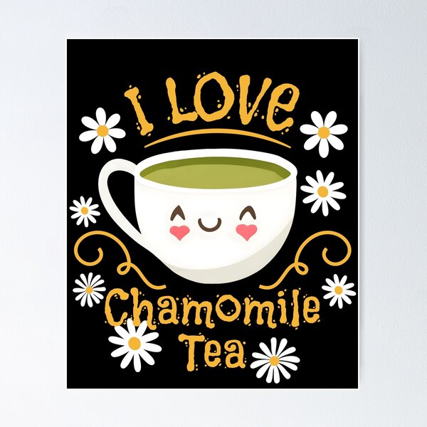 Item preview, I Love Chamomile Tea designed and sold by ElCrocodel.