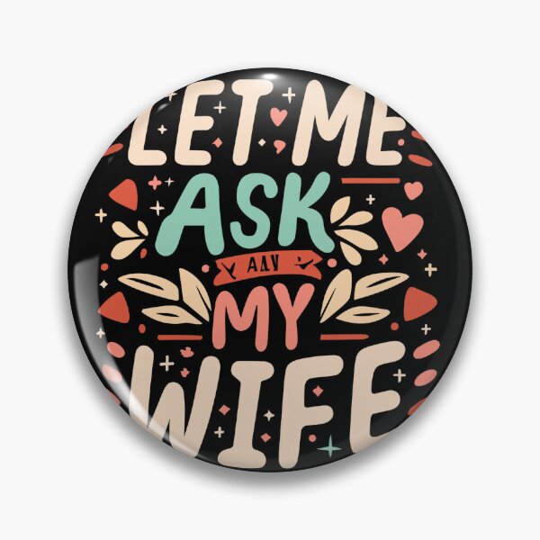 Item preview, Let me ask my wife  designed and sold by JimmyVans.