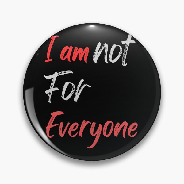 Item preview, I am Not For Everyone designed and sold by AllAboutNejsus.