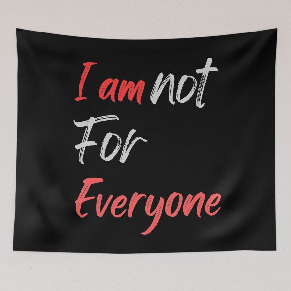 Item preview, I am Not For Everyone designed and sold by AllAboutNejsus.