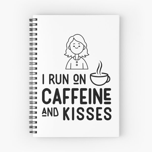 Item preview, I run on caffeine and kisses designed and sold by Mais80.