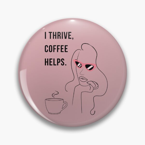 Item preview, I Thrive Coffee Helps Sassy Coffee Lover Design designed and sold by WomenLevelUp.
