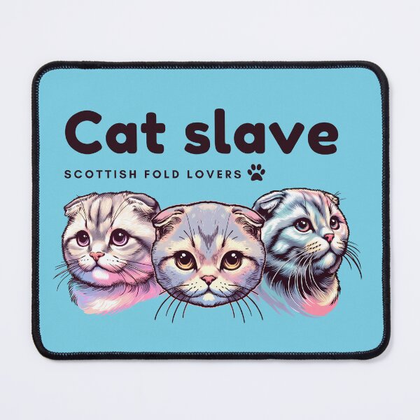 Item preview, Cat slave - Scottish Fold lovers designed and sold by mamacub.