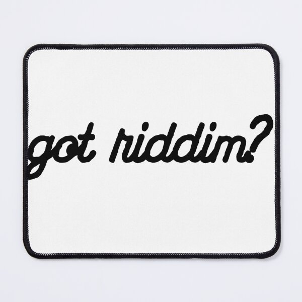 Item preview, Got Riddim? designed and sold by xxmegan-rosexx.