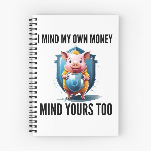 Item preview, I mind my own money. Mind yours too. designed and sold by Thinglish Lifestyle.