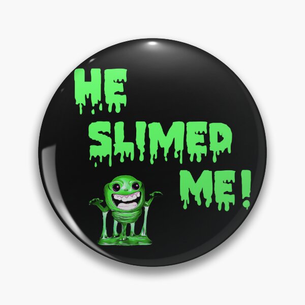 Item preview, "He Slimed Me!" Buster of Ghosts designed and sold by Karnedge.
