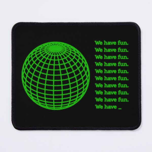 Item preview, We have fun forever designed and sold by SunnyCorp.