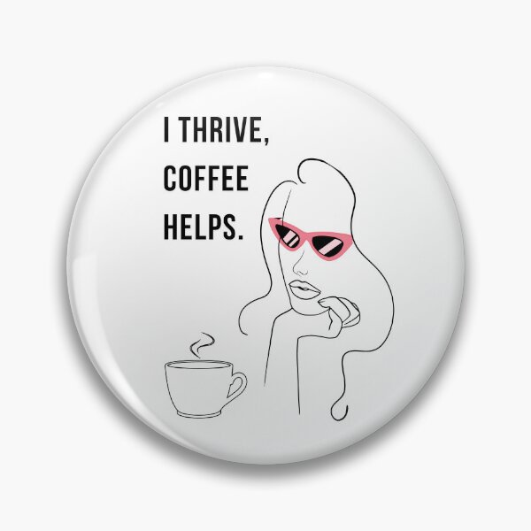 Item preview, I Thrive Coffee Helps Coffee Lover Quote Design designed and sold by WomenLevelUp.