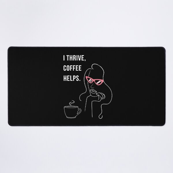 Item preview, I Thrive Coffee Helps Coffee Lover Quote Design designed and sold by WomenLevelUp.