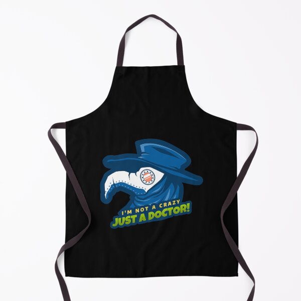 Item preview, I'm Not A Crazy, Just A Doctor designed and sold by ElCrocodel.
