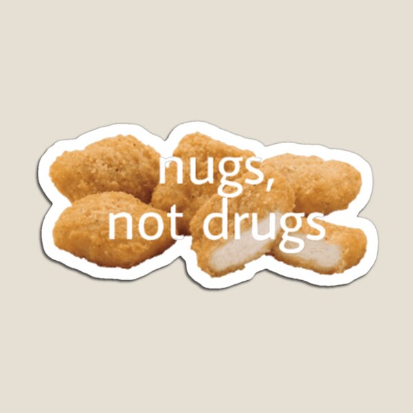 Les nuggets, pas la drogue Magnet