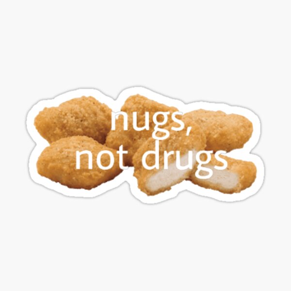 Les nuggets, pas la drogue Sticker
