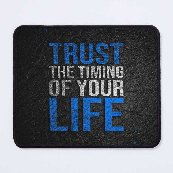 Item preview, trust the timing of your life designed and sold by sbrstore.