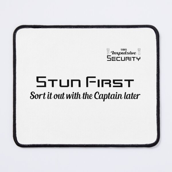 Item preview, Stun first - sort it out with the Captain later designed and sold by LaserCowPress.