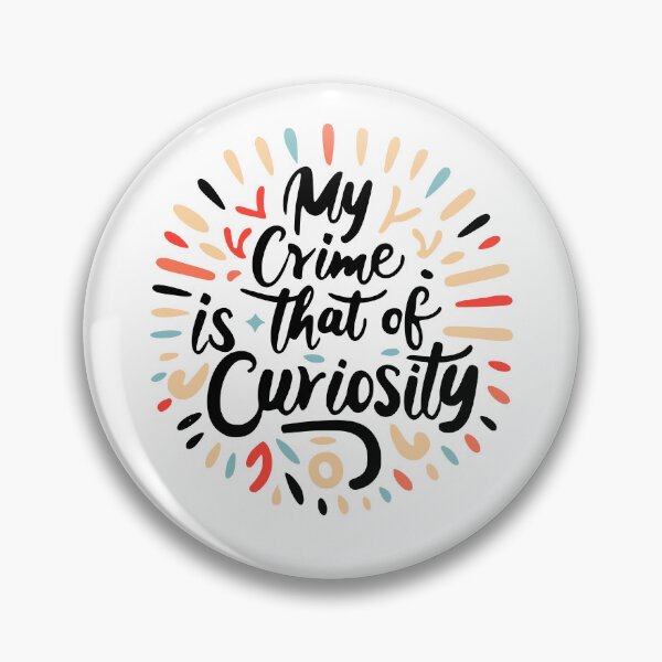 Item preview, My Crime is That of Curiosity Colorful Graphic Black designed and sold by PMCreative.