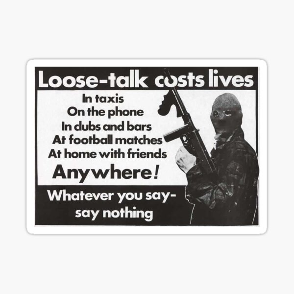 Loose talk costs lives, IRA Sticker