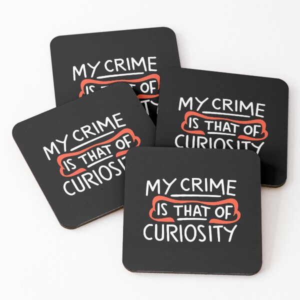 Item preview, My Crime is That of Curiosity designed and sold by PMCreative.