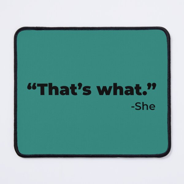 Item preview, That's what she said (black) designed and sold by muskitt.