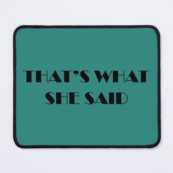 Item preview, That's what she said (black) designed and sold by muskitt.
