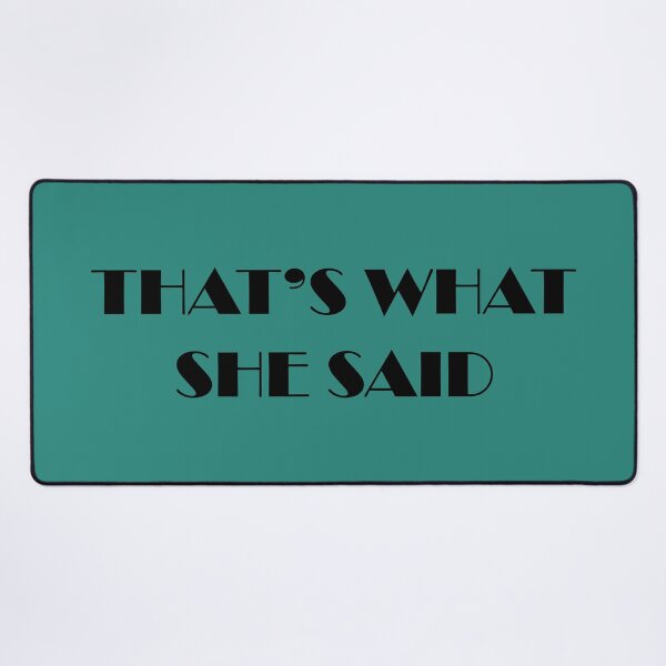 Item preview, That's what she said (black) designed and sold by muskitt.