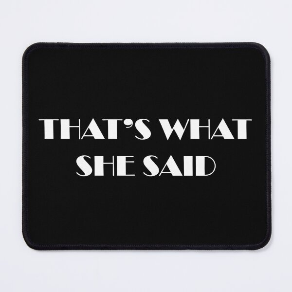 Item preview, That's what she said (white) designed and sold by muskitt.