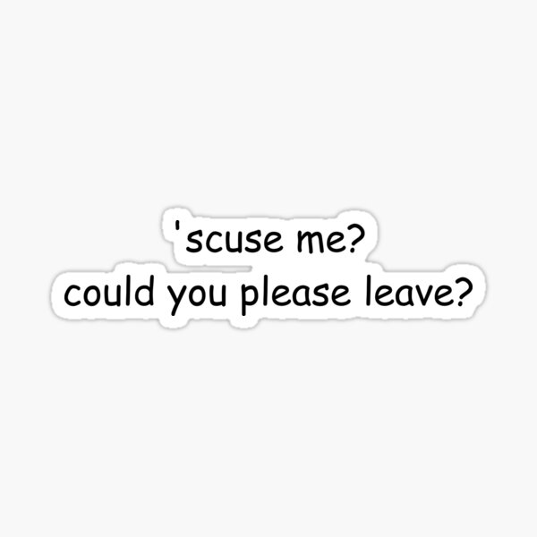 twenty one pilots - 'scuse me? could you please leave? Sticker