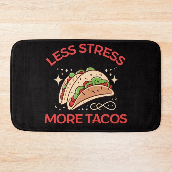 Item preview, Less Stres ,More Tacos-something for people with a sense of humor designed and sold by CraftCharm.