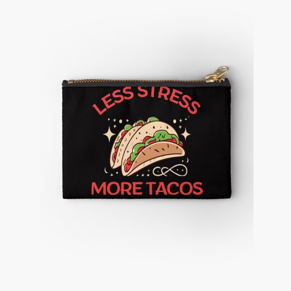 Item preview, Less Stres ,More Tacos-something for people with a sense of humor designed and sold by CraftCharm.