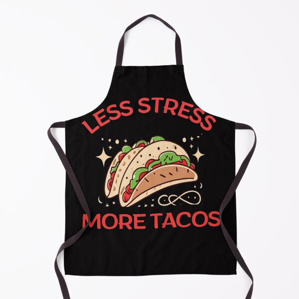 Item preview, Less Stres ,More Tacos-something for people with a sense of humor designed and sold by CraftCharm.