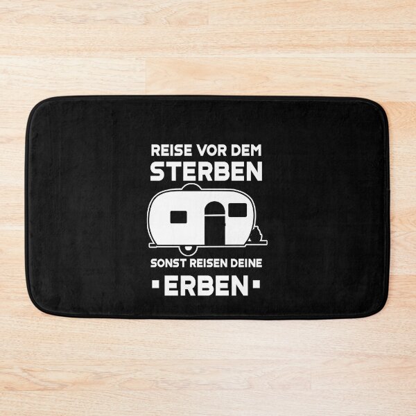 Item preview, REISE VOR DEM STERBEN SONST REISEN DEINE ERBEN Rentner Ruhestand Spruch designed and sold by theshirtinator.