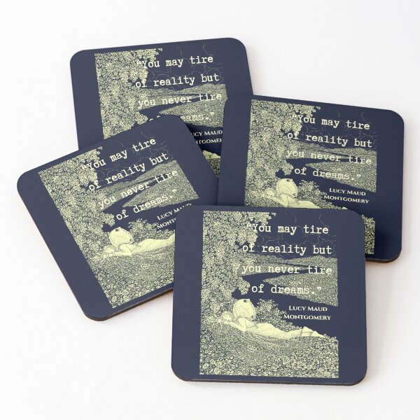 Item preview, L. M. Montgomery quote: "You may tire of reality but you never tire of dreams." designed and sold by artbleed.