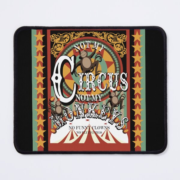 Item preview, Not My Circus, Not My Monkeys designed and sold by krisevansart.