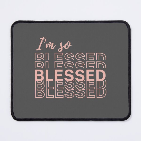 Item preview, I'm so blessed Inspirational designed and sold by Faith & Joy by Lulu.