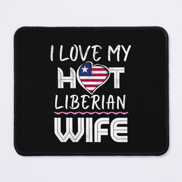 Item preview, I Love My Hot Liberian Wife Liberia Husband designed and sold by Furahisha.