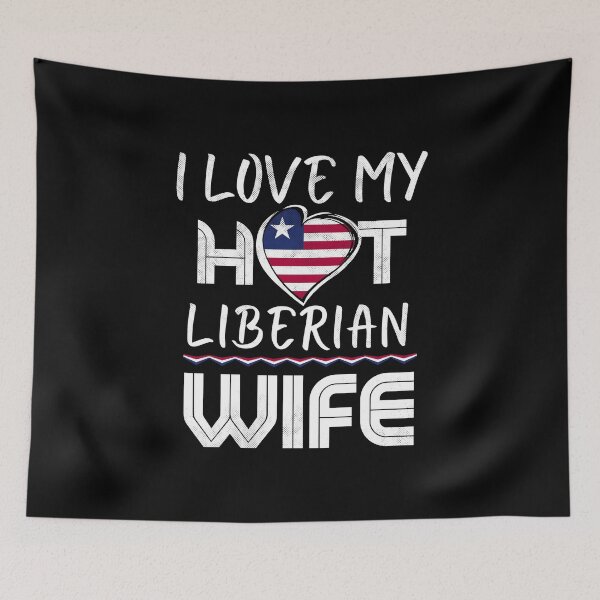 Item preview, I Love My Hot Liberian Wife Liberia Husband designed and sold by Furahisha.