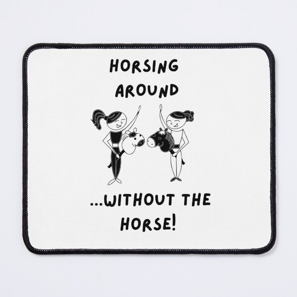 Item preview, Horsing Around Without The Horse: Hobby Horsing T-Shirt designed and sold by SDKreations.