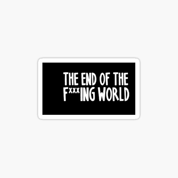 Item preview, the end of the f***ing world designed and sold by monsterdictable.