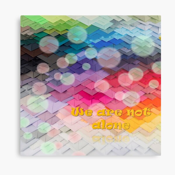 We are not alone Metal Print