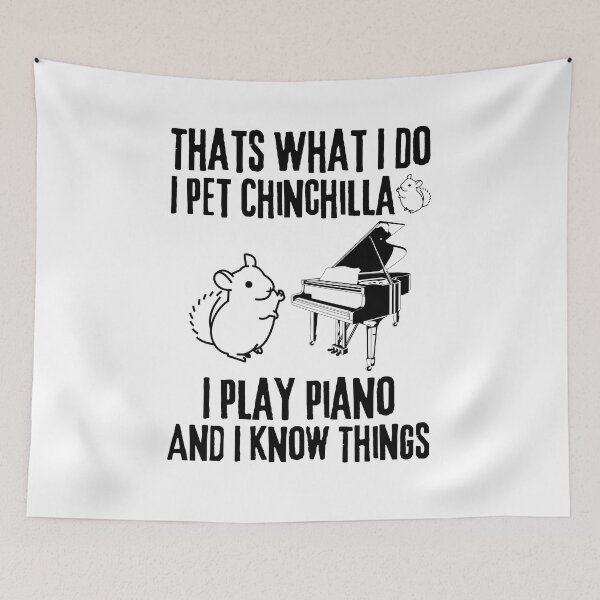 Item preview, Clean Small Pets Cute Chinchillas Lover, I Play Piano And Know Things Saying designed and sold by Thevulcano.