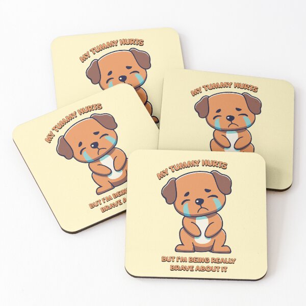 Item preview, My Tummy Hurts But Im Being Really Brave About It Cute Dog designed and sold by PMCreative.